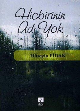 Hiçbirinin Adı Yok | Hüseyin Fidan | Eti Kitapları