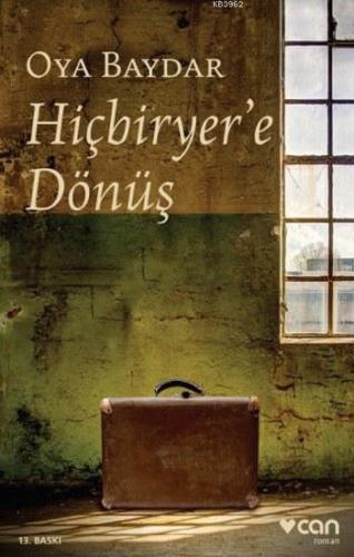 Hiçbiryer'e Dönüş | Oya Baydar | Can Yayınları