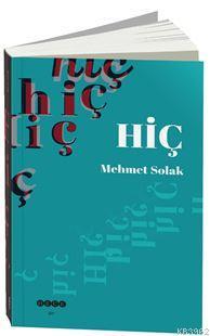 Hiç | Mehmet Solak | Hece Yayınları