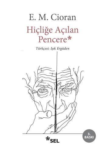 Hiçliğe Açılan Pencere | E. M. Cioran | Sel Yayıncılık