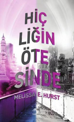 Hiçliğin Ötesinde | Melissa E. Hurst | Yabancı Yayınları