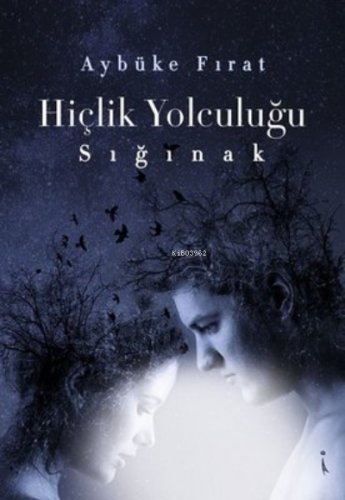 Hiçlik Yolculuğu - Sığınak | Aybüke Fırat | İkinci Adam Yayınları