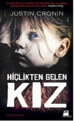 Hiçlikten Gelen Kız | Justin Cronin | Doğan Kitap