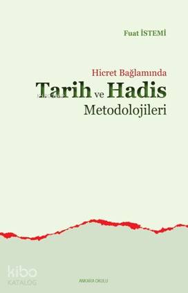 Hicret Bağlamında Tarih ve Hadis Metodolojileri | Fuat İstemi | Ankara