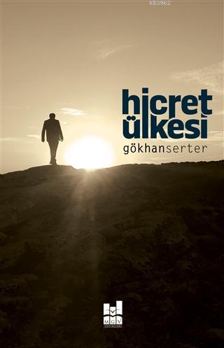 Hicret Ülkesi | Gökhan Serter | MGV Yayınları