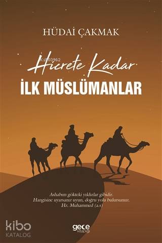 Hicrete Kadar İlk Müslümanlar | Hüdai Çakmak | Gece Kitaplığı Yayınlar