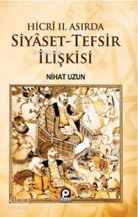 Hicri II. Asırda Siyaset-Tefsir İlişkisi | Nihat Uzun | Pınar Yayınlar