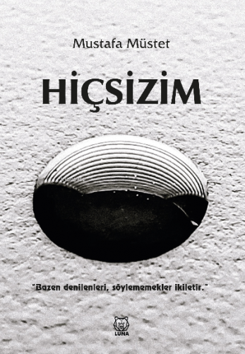 Hiçsizim | Mustafa Müstet | Luna Yayınları