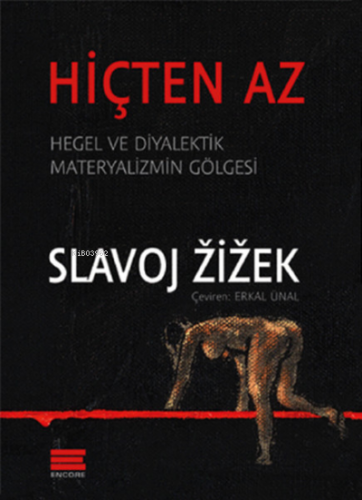 Hiçten Az | Slavoj Zizek | Encore Yayınları