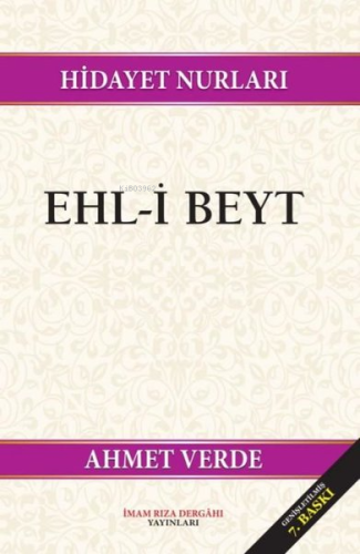 Hidayet Nurları: Ehl-i Beyt | Ahmet Verde | İmam Rıza Dergahı Yayınlar