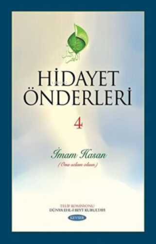 Hidayet Önderleri 4 - | İmam Hasan | Kevser Yayıncılık