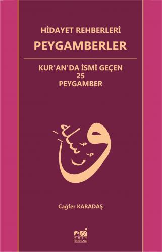 Hidayet Rehberleri Peygamberler Kur'an'da İsmi Geçen 25 Peygamber | Ca