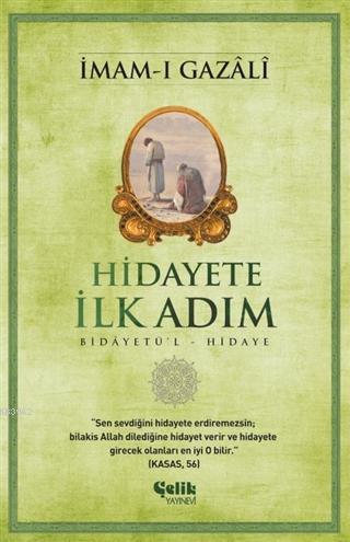 Hidayete İlk Adım; Bidâyetü'l Hidaye | İmam-ı Gazali | Çelik Yayınevi