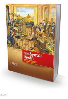 Hidâyetül İhvân | Nimetullah Nahçıvan-i | İlkharf Yayınları