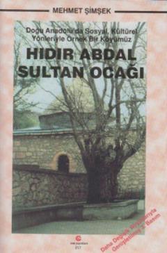 Hıdır Abdal Sultan Ocağı; Doğu Anadolu'da Sosyal, Kültürel Yönleriyle 