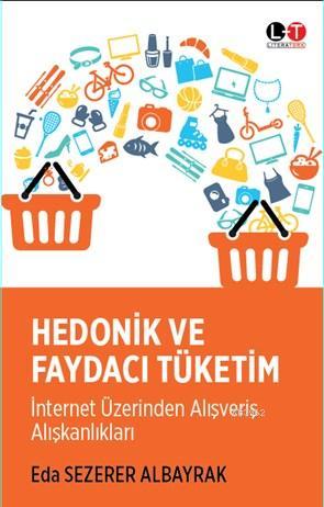 Hidonik ve Faydacı Tüketim | Eda Sezerer Albayrak | Literatürk Yayınla