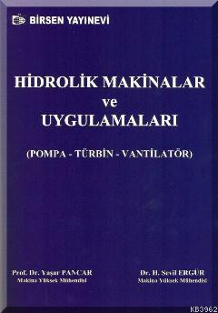 Hidrolik Makinalar ve Uygulamaları; Pompa, Türbin, Vantilatör | Yaşar 