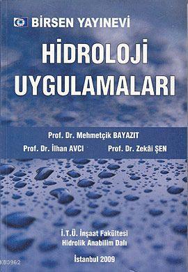 Hidroloji Uygulamaları | Zekai Şen | Birsen Yayınevi