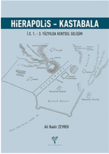 Hierapolis - Kastabala İ.S. 1. – 3. Yüzyılda Kentsel Gelişim | Ali Nad