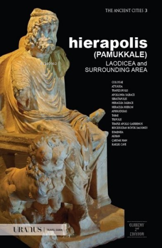 Hierapolis - Pamukkale Laodicea And Surrounding | Erdal Yazıcı | Uranu