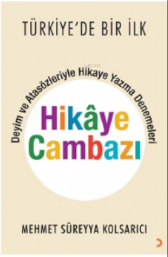 Hikâye Cambazı | Mehmet Süreyya Kolsarıcı | Cinius Yayınları