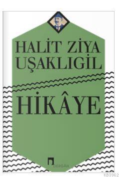 Hikaye | Halit Ziya Uşaklıgil | Dergah Yayınları