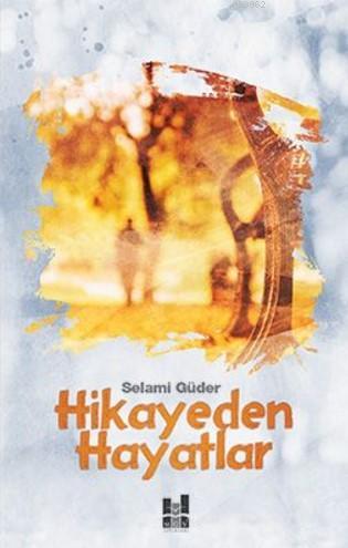 Hikayeden Hayatlar | Selami Güder | MGV Yayınları