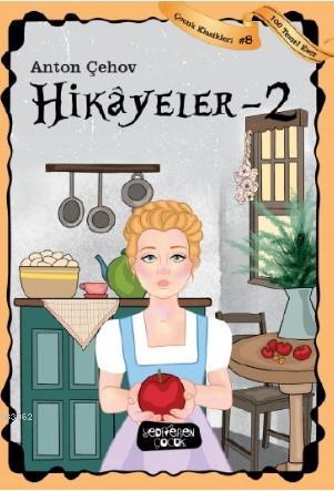 Hikayeler 2 | Anton Çehov | Yediveren Çocuk Yayınları