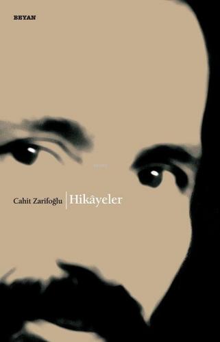 Hikâyeler | Cahit Zarifoğlu | Beyan Yayınları