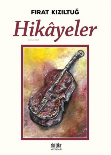 Hikayeler | Fırat Kızıltuğ | Akıl Fikir Yayınları