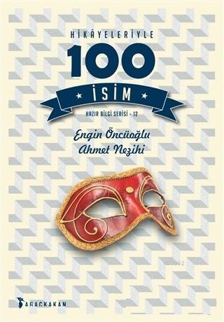 Hikayeleriyle 100 İsim | Kolektif | Ağaçkakan Yayınları