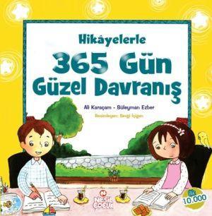 Hikayelerle 365 Gün Güzel Davranış | Ali Karaçam | Nesil Yayınları