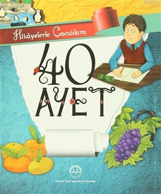 Hikayelerle Çocuklara 40 Ayet | Selcen Yüksel Arvas | Diyanet İşleri B