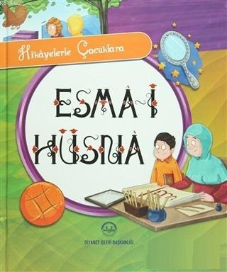 Hikayelerle Çocuklara Esma-i Hüsna | Selcen Yüksel Arvas | Diyanet İşl