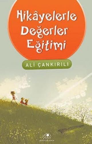 Hikayelerle Değerler Eğitimi | Ali Çankırılı | Uğurböceği Yayınları