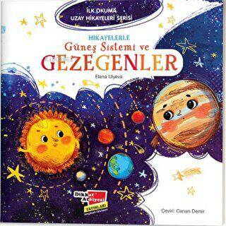 Hikayelerle Güneş Sistemi ve Gezegenler - İlk Okuma Uzay Hikayeleri Se