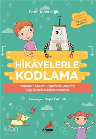 Hikâyelerle Kodlama; Kodlama, Steam, Aldoritma Geliştirme Bilgi İşlems