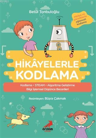 Hikâyelerle Kodlama; Kodlama, Steam, Aldoritma Geliştirme Bilgi İşlems