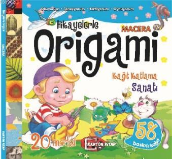 Hikayelerle Origami - Macera; Oku Katla Oyna | Kolektif | Karton Kitap