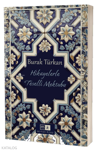 Hikayelerle Teselli Mektubu | Burak Türkan | Mirhan Kitap