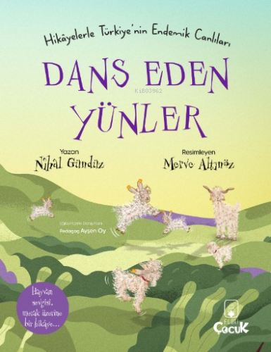 Hikâyelerle Türkiye’nin Endemik Canlıları Dans Eden Yünler | Nihal Gün