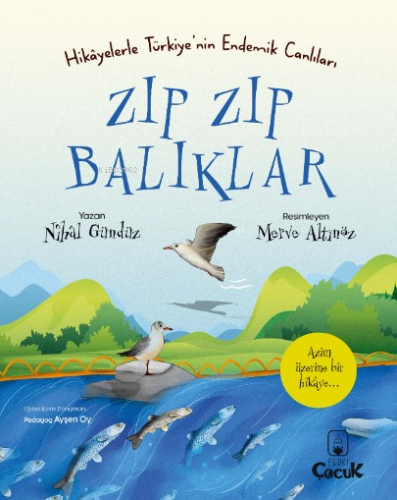 Hikâyelerle Türkiye’nin Endemik Canlıları Zıp Zıp Balıklar | Nihal Gün