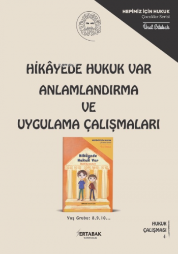 Hikayemde Hukuk Var Anlamlandırma Ve Uygulama Çalışmalar | Ünal Ertaba