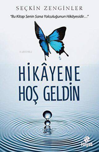 Hikayene Hoş Geldin | Seçkin Zenginler | Hayat Yayınları