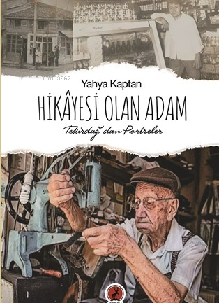 Hikâyesi olan adam | Yahya Kaptan | Ceren Yayıncılık ve Kitabevi