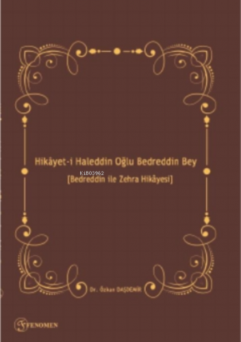 Hikâyet-i Haleddin Oğlu Bedreddin Bey ;Bedreddin ile Zehra Hikâyesi | 