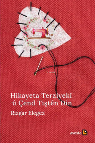 Hîkayeta Terziyekî û Çend Tiştên Din | Rizgar Elegez | Avesta Yayınlar