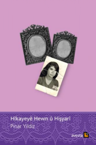 Hîkayeyê Hewn Û Hışyarî | Pınar Yıldız | Avesta Yayınları