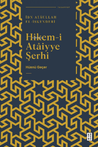 Hikem-i Ataiyye Şerhi | Hüsnü Geçer | Ketebe Yayınları