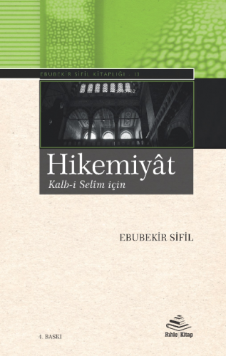 Hikemiyat Kalb-i Selim İçin | Ebubekir Sifil | Rıhle Kitap